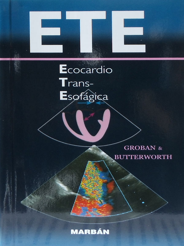Libro: ETE, Ecocardio Trans-Esofagica Autor: Groban, Butterworth