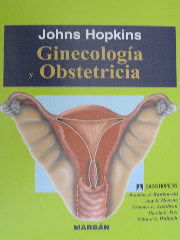 Libro: Manual de Ginecologia y Obstetricia Autor: Johns Hopkins