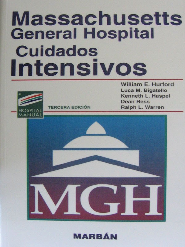 Libro: Massachusetts General Hospital Cuidados Intensivos 3a. Edicion Autor: William E. Hurford