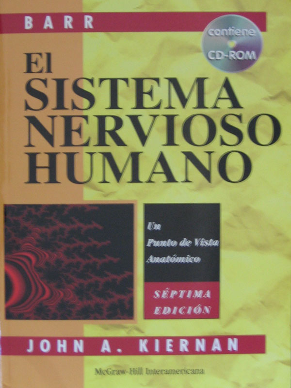 Libro: Barr el Sistema Nervioso Humano (un punto de vista anatomico) 7a. Edicion Incluye CD-ROM Autor: John A. Kiernan