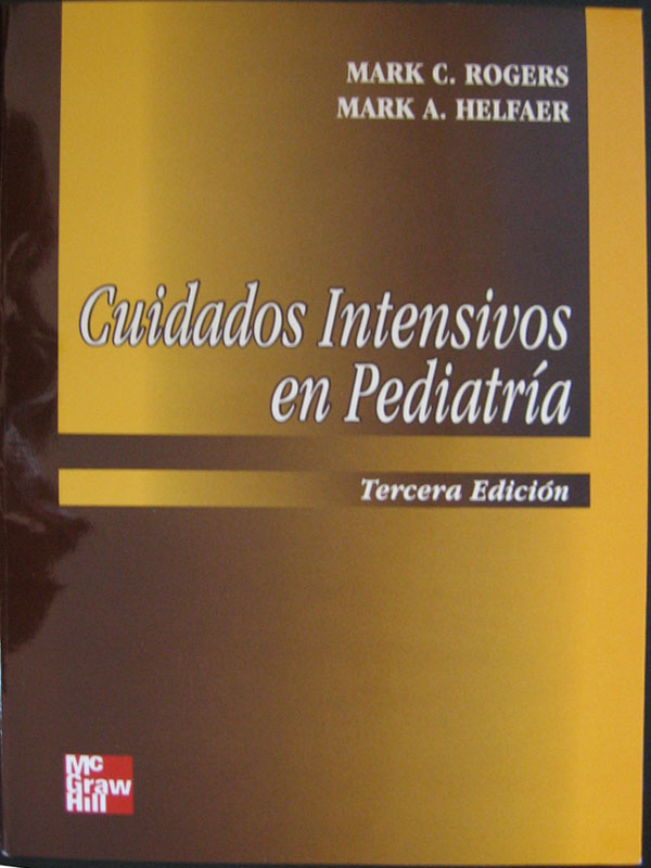 Libro: Cuidados Intensivos en Pediatria Autor: Rogers