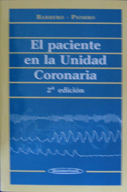 El Paciente en la Unidad Coronaria 2a. Edicion
