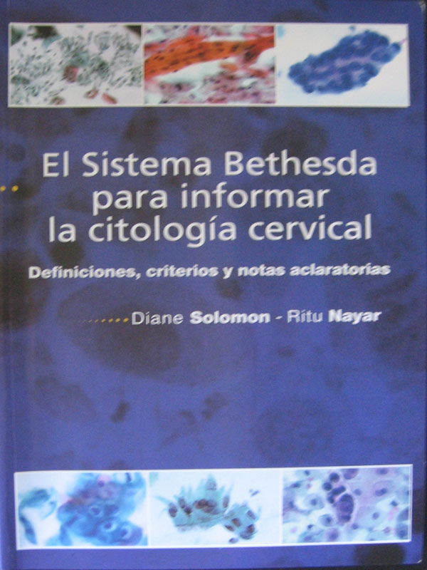 Libro: Sistema Bethesda para Informar la Citologia Cervical Autor: Solomon