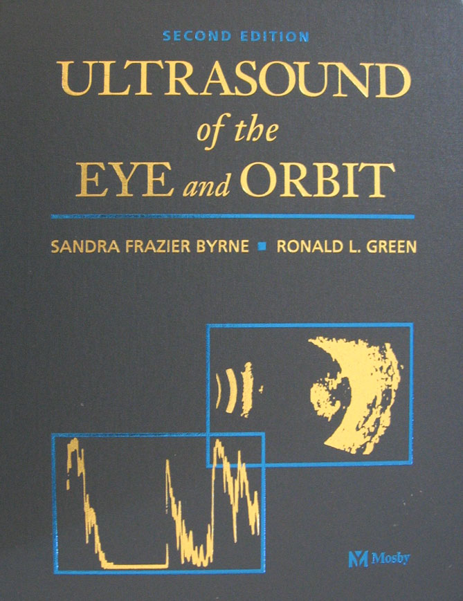 Libro: Ultrasound of the Eye and Orbit. 2nd Edition Autor: Sandra Frazier Byrne, Ronald L. Green