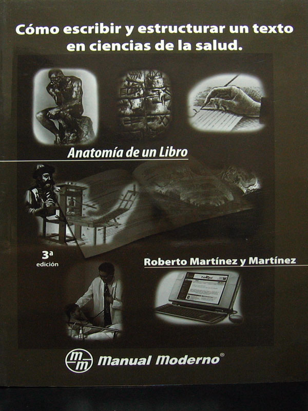 Libro: Anatomia de un Libro 3ra. Edicion Autor: Roberto Martinez y Martinez