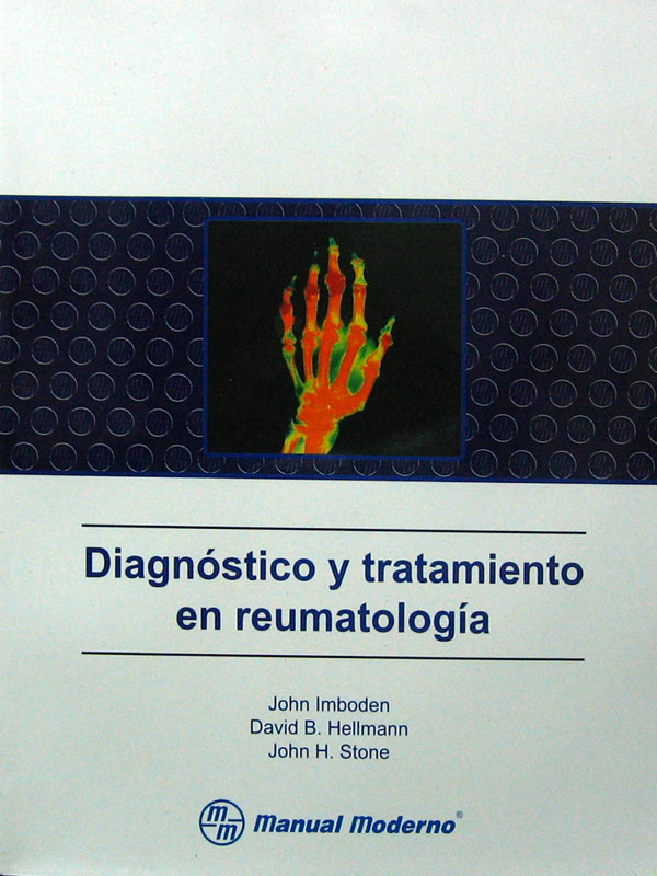 Libro: Diagnostico y Tratamiento en Reumatologia Autor: John Imboden, David B. Hellmann, John H. Stone