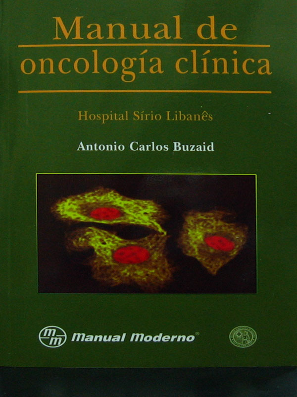 Libro: Manual de Oncologia Clinica ( Hospital Sirio Libanes ) Autor: Antonio Carlos Buzaid