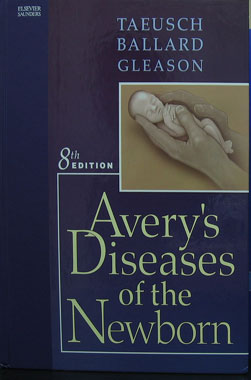 Avery's Diseases of the Newborn 8th. Edition