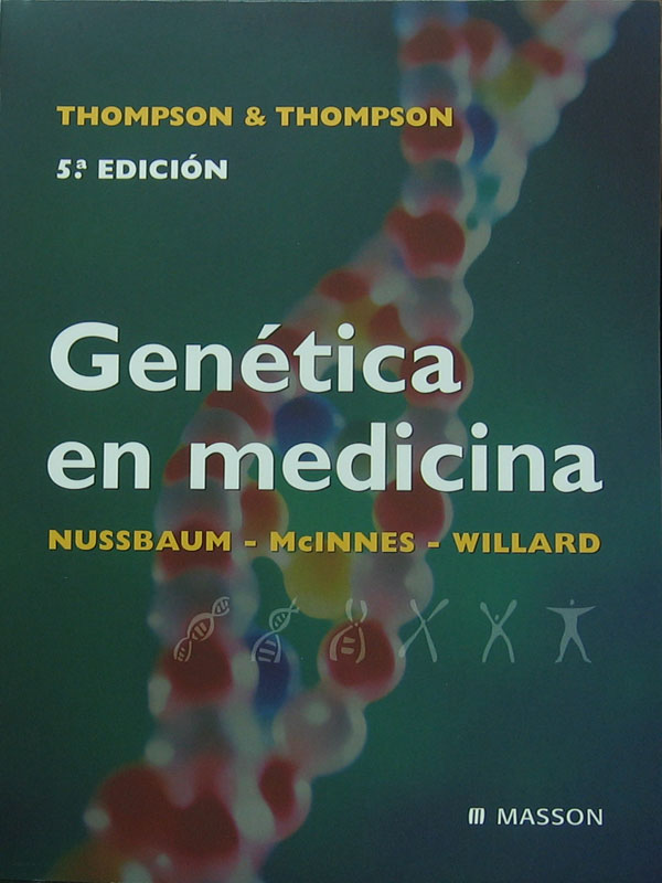Libro: Genetica en Medicina, 5a. Edicion. Autor: Nussbaum, McInnes, Willard
