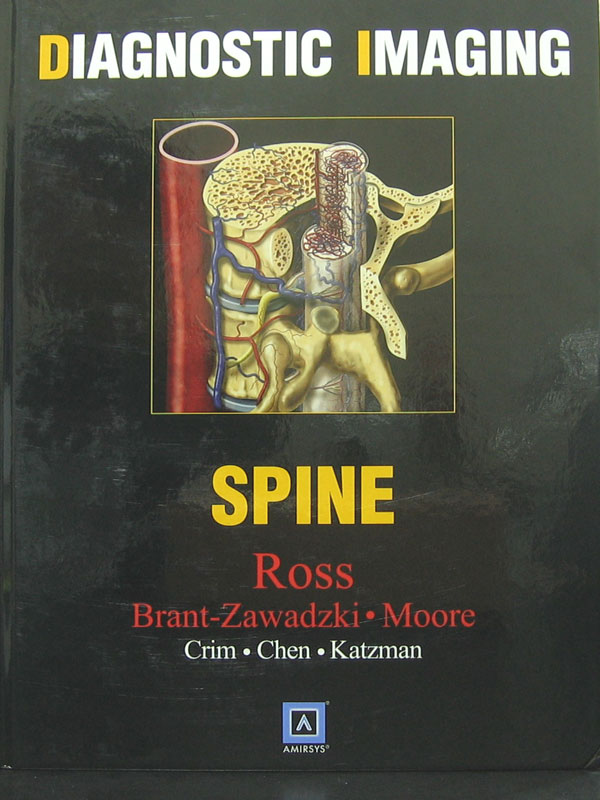 Libro: Diagnostic Imaging - Spine Autor: Ross, Brant-Zawadzki, Moore, Crim, Chen, Katzman