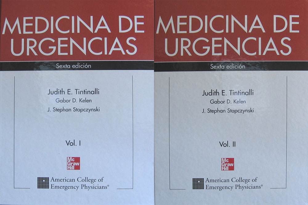 Libro: Medicina de Urgencias, 6a. Edicion. 2 Vols. Autor: Judith. E. Tintinalli, Gabar D. Kelen, J. Stephan Stapczynski