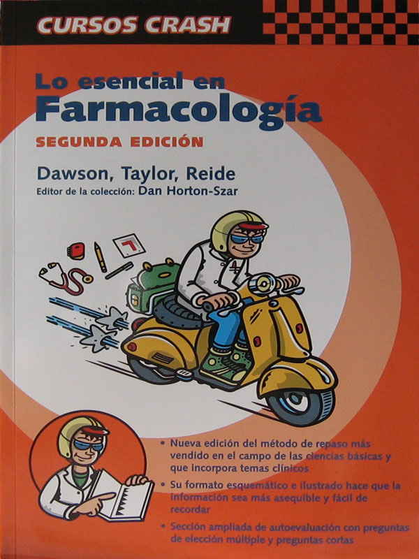 Libro: Curso "Crash de Mosby": lo Esencial en Farmacologia 2a. Edicion Autor: Dawson, Taylor, Reide