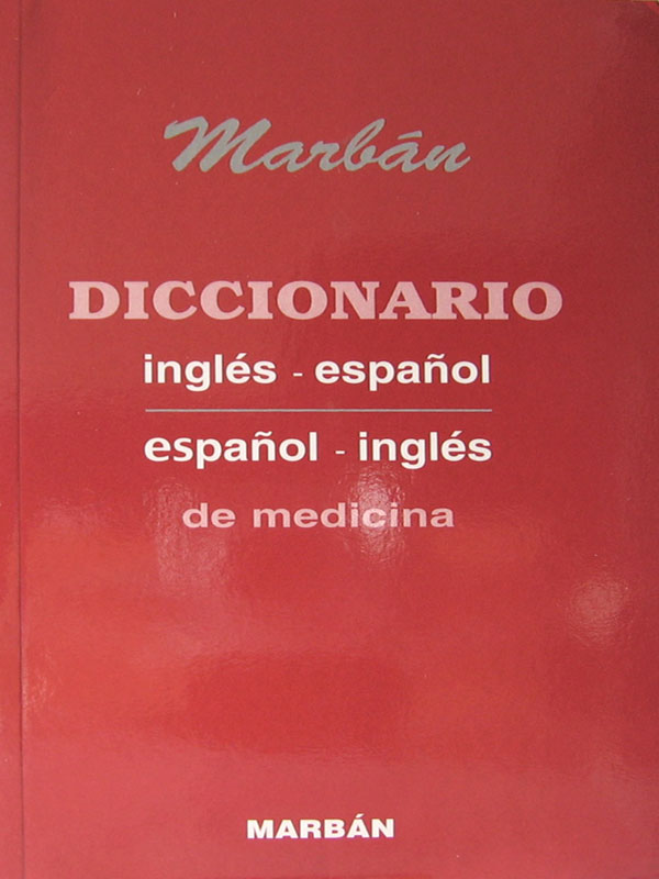 Libro: Diccionario Ingles-Español, Español-Ingles de Medicina Autor: Marban