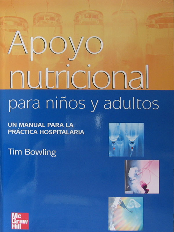 Libro: Apoyo Nutricional Para Niños y Adultos Autor: Tim Bowling