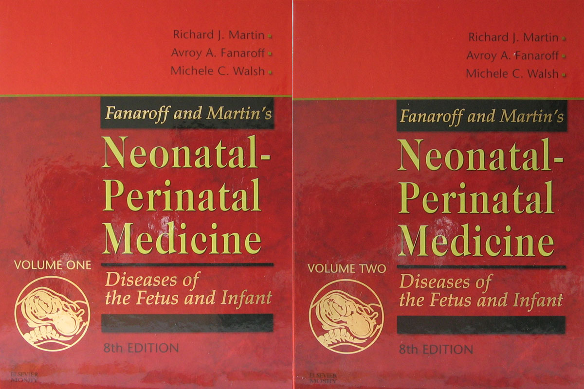 Libro: Neonatal-Perinatal Medicine, Diseases of the Fetus and Infant. 8th. Edition. 2-Vol. Autor: Richard J. Martin, Avroy A. Fanaroff, Michele C. Walsh