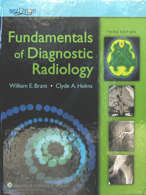 Libro: Fundamentals Of Diagnostic Radiology, 3rd. Edition. Autor: William E. Brant, Clyde A. Helms