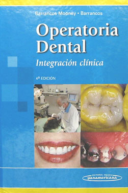 Operatoria Dental, Integracion Clinica, 4a. Edicion.