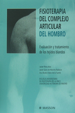 Fisioterapia del Complejo Articular del Hombro, Evaluacion y Tratamiento de los Tejidos Blandos