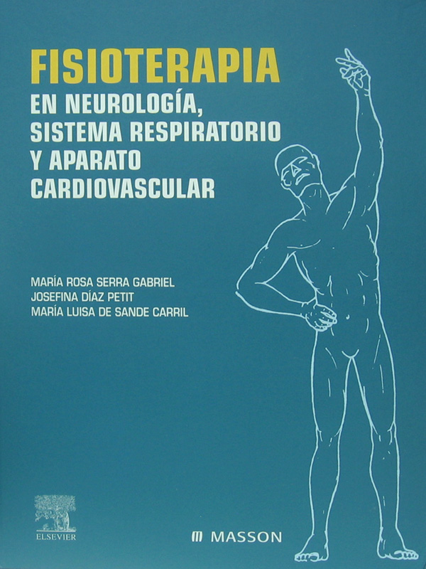 Libro: Fisioterapia en Neurologia, Sistema Respiratorio y Aparato Cardiovascular Autor: Maria Rosa Serra Gabriel, Josefina Diaz Petit, Maria Luisa de Sande Carril