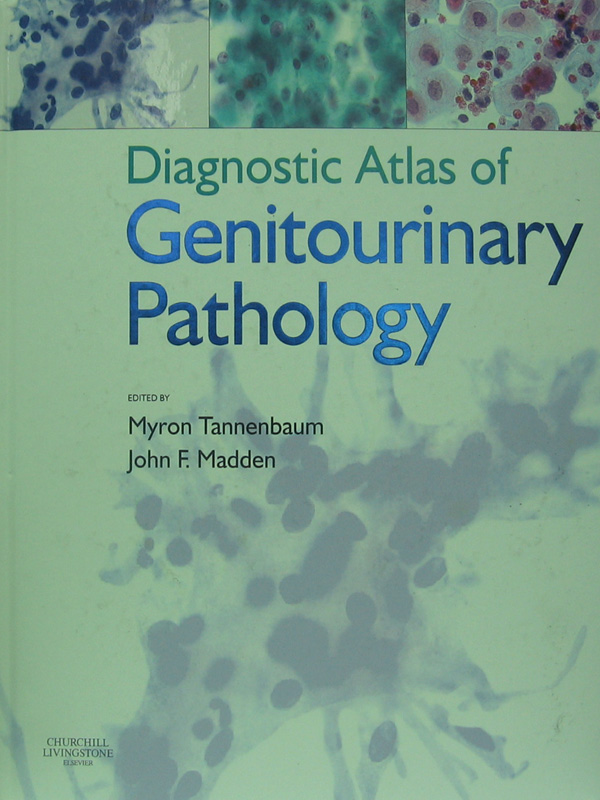 Libro: Diagnostic Atlas of Genitourinary Pathology Autor: Myron Tannenbaum, John F. Madden