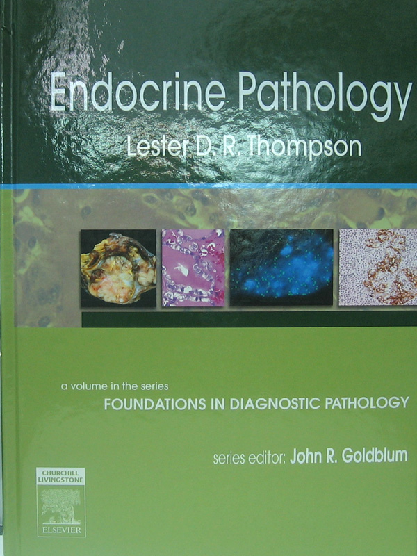 Libro: Endocrine Pathology Autor: Lester D. R. Thompson, John R. Goldblum