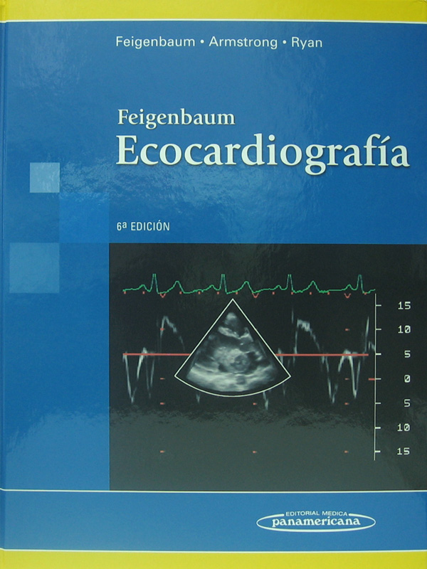 Libro: Ecocardiografia, 6a. Edicion Autor: Feigenbaum, Armstrong, Ryan