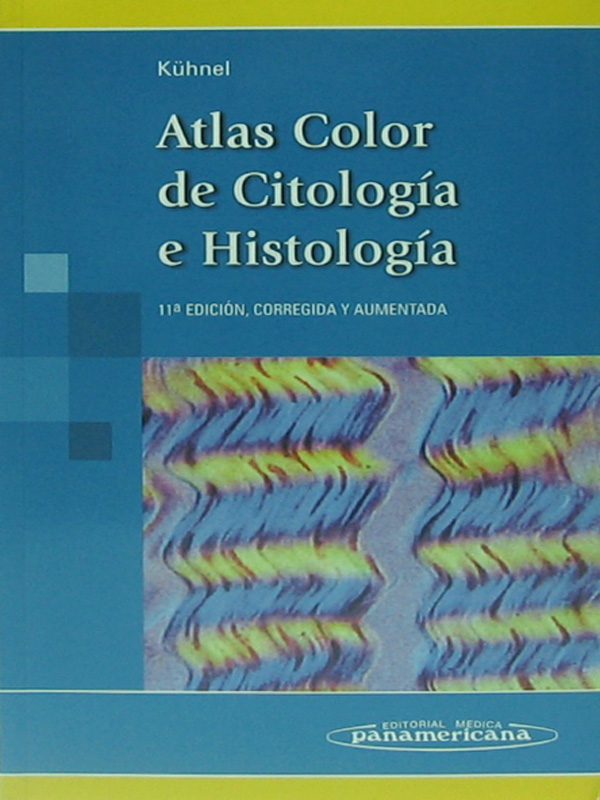 Libro: Atlas Color de Citologia e Histologia, 11a. Ediciin Autor: Kuhnel