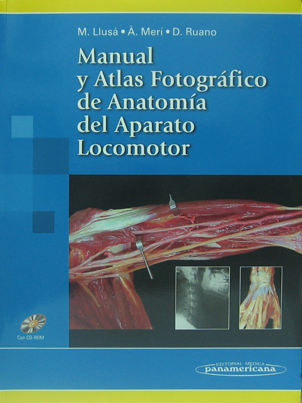 Libro: Manual y Atlas Fotografico de Anatomia del Aparato Locomotor Autor: M. Llusa, A. Meri, D. Ruano