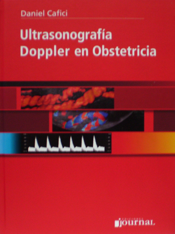 Libro: Ultrasonografia Doppler en Obstetricia Autor: Daniel Cafici