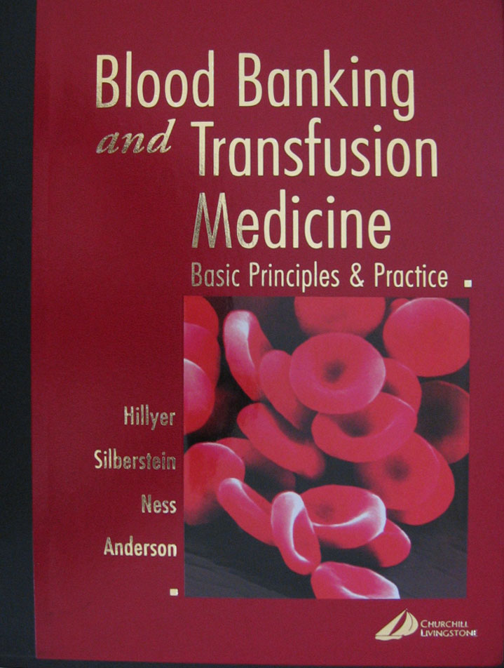 Libro: Blood Banking and Transfusion Medicine Autor: Christopher D Hillyer, Leslie E. Silverstein, Paul M. Ness, Kenneth N. Anderson