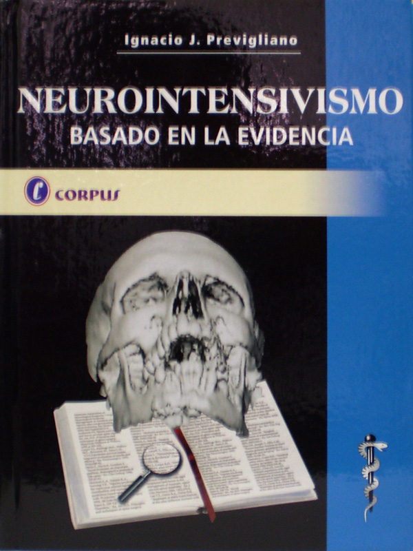 Libro: Neurointensivismo Basado en la Evidencia Autor: Ignacio J. Previgliano