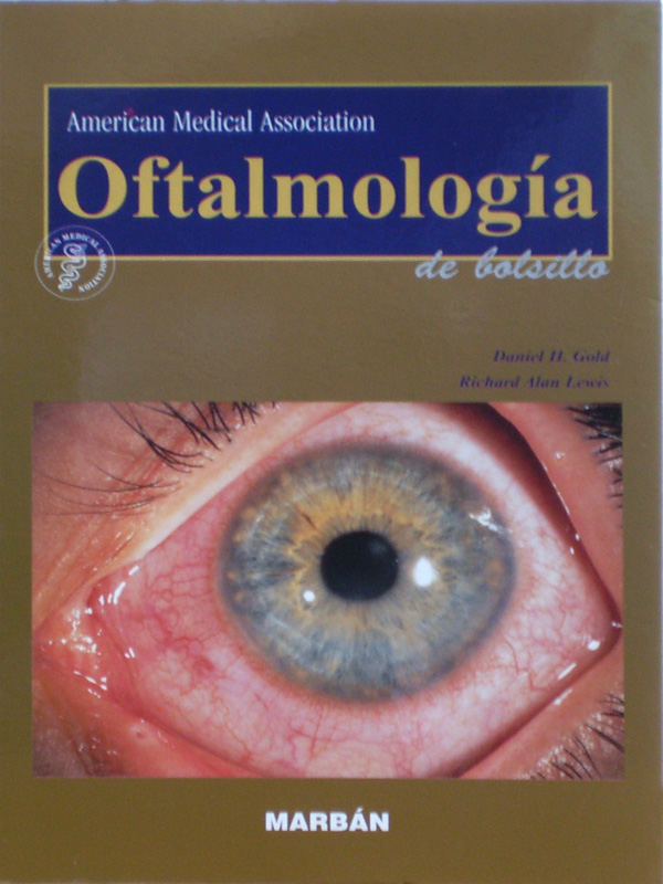 Libro: Oftalmologia de Bolsillo American Medical Association Autor: Daniel H. Gold