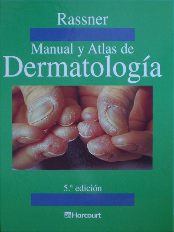 Libro: Manual y Atlas de Dermatologia 5a. Edicion Autor: Rassner