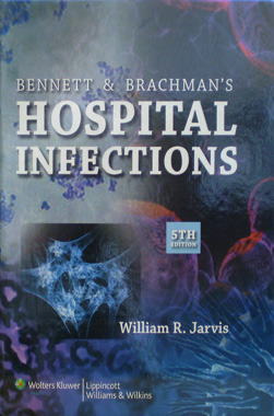 Bennett & Brachman's Hospital Infections 5th. Edition