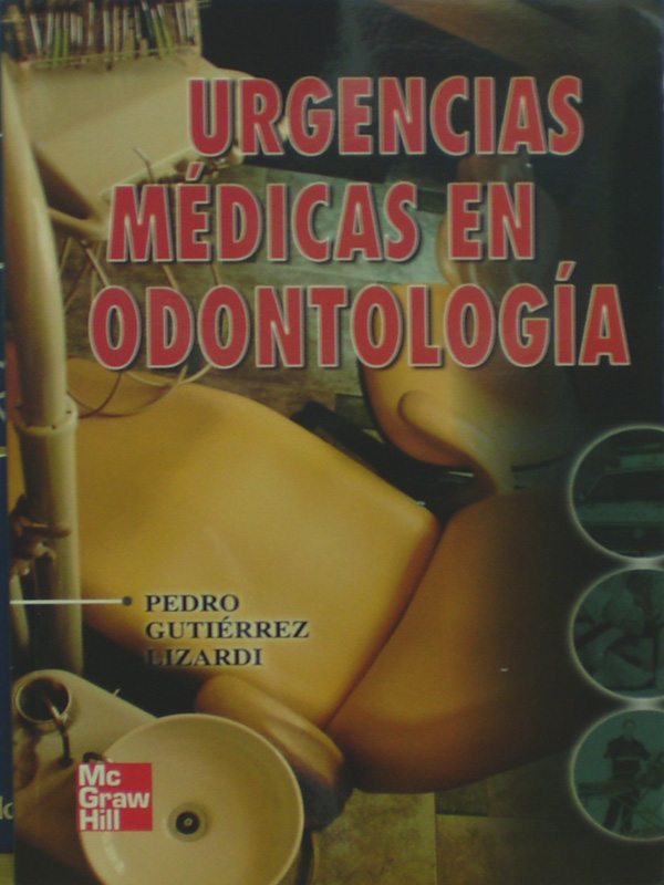 Libro: Urgencias Medicas en Odontologia Autor: Pedro Gutierrez Lizardi