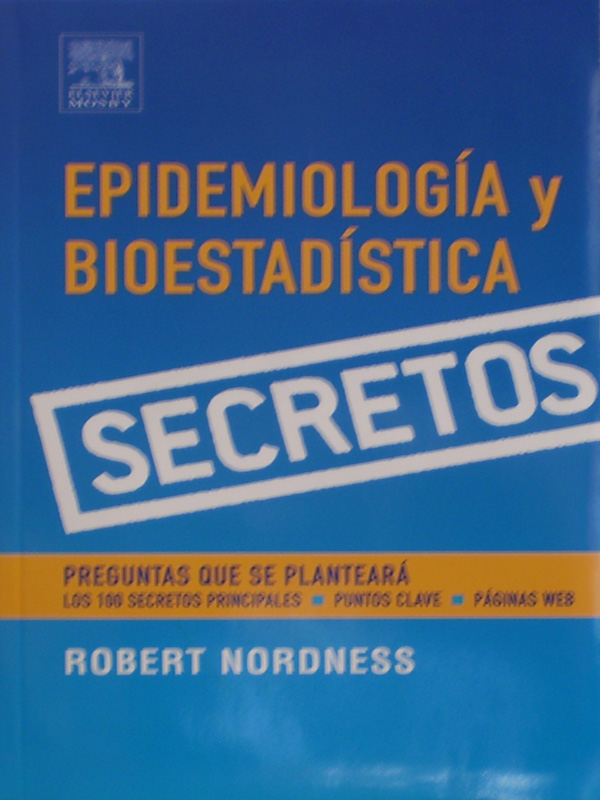 Libro: Secretos de Bioestadistica Autor: Robert Nordness