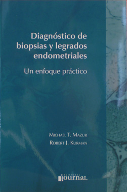 Diagnostico de Biopsias y Legrados Endometriales Un Enfoque Practico