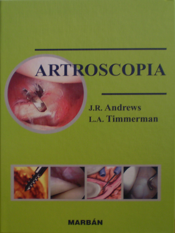 Libro: Artroscopia Autor: J. R. Andrews /  L. A. Timmerman
