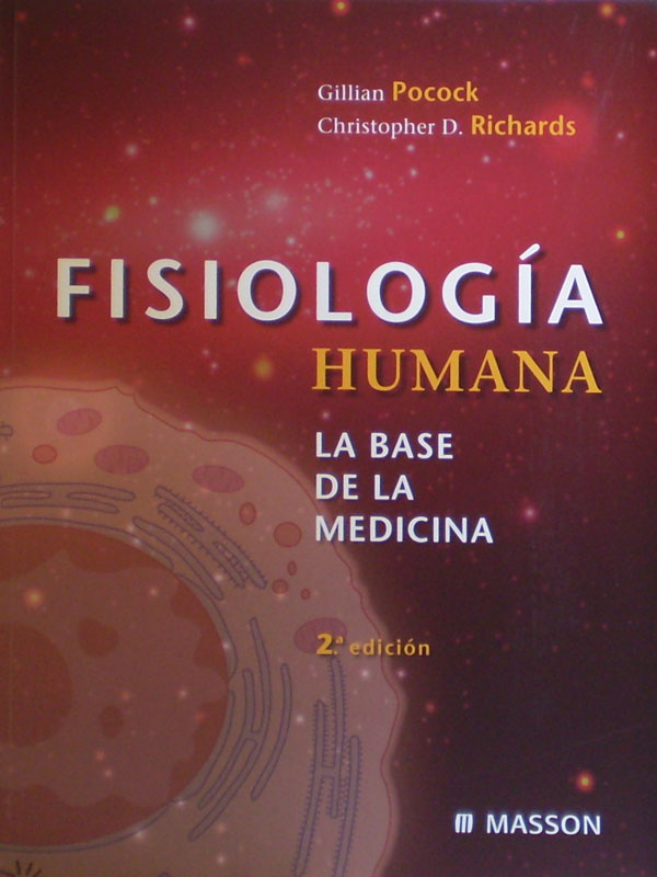 Libro: Fisiologia Humana. La Base de la Medicina. 2a. Edicion Autor: Gillian Pocock