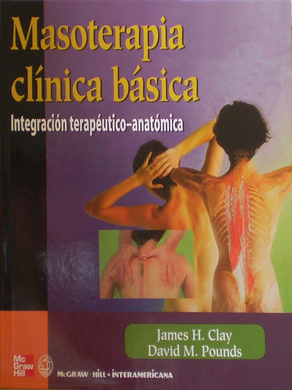 Libro: Masoterapia Clinica Basica Autor: James H. Clay