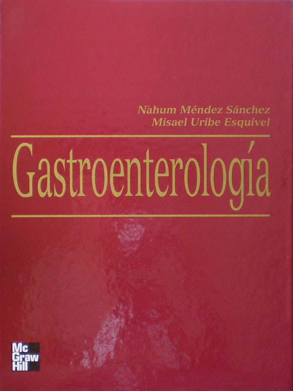 Libro: Gastroenterologia Autor: Nahum Mendez Sanchez