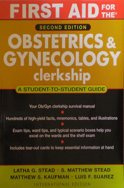 FIRST AID for the Obstetrics & Gynecology Clerkship A Student to Student Guide