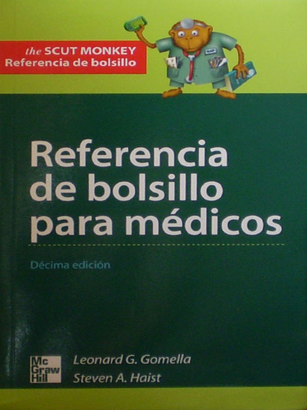 Libro: Referencia de Bolsillo para Medicos The Scut Monkey 10a. Edicion Autor: Leonard G. Gomella