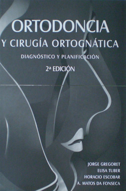 Ortodoncia y Cirugia Ortognatica Diagnostico y Planificacion 2a. Edicion
