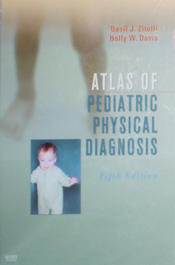 Atlas of Pediatric Physical Diagnosis, 5th. Edition Text with Online Access