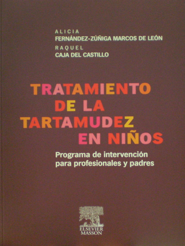 Libro: Tratamiento de la  Tartamudez en Niños Autor: Alicia Fernandez-Zuñiga Marcos de Leon, Raquel Caja del Castillo