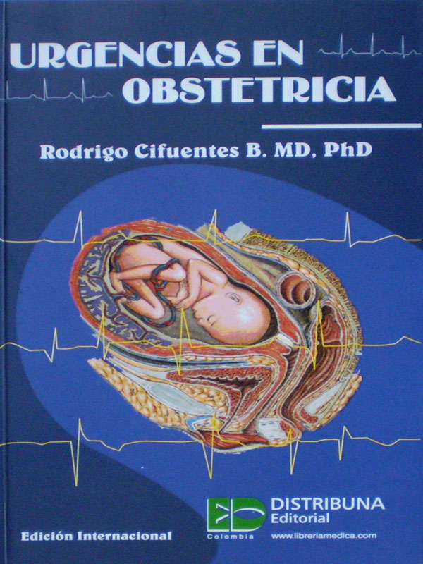 Libro: Urgencias en Obstetricia Autor: Rodrigo Cifuentes B.