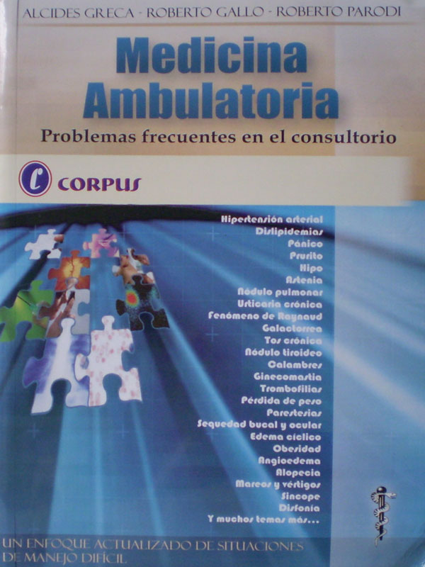 Libro: Medicina Ambulatoria, Problemas Frecuentes en el Consultorio Autor: Alcides Greca, Roberto Gallo, Roberto Parodi