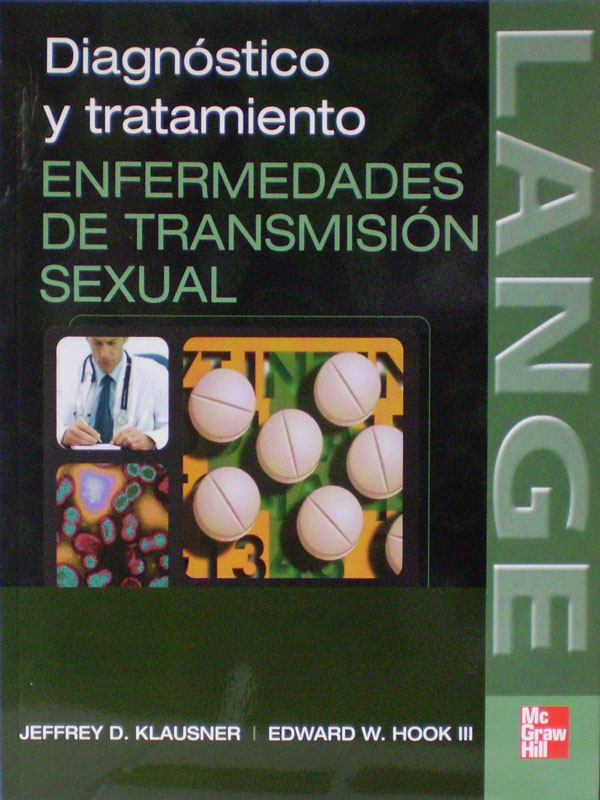 Libro: Lange Diagnostico y Tratamiento, Enfermedades de Transmision Sexual Autor: Jeffrey D. Klausner, Edward W. Hook III
