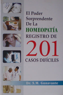El Poder Sorprendente de la Homeopatia, Registro de 201 Casos Dificiles